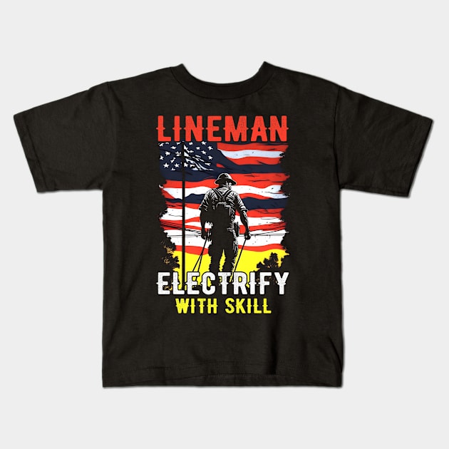 Lineman electrify with skill Kids T-Shirt by T-shirt US